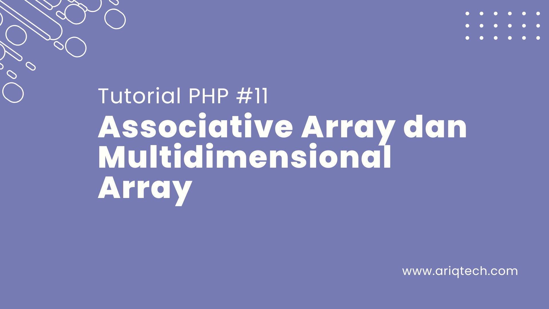 Tutorial PHP #11: Associative Array dan Multidimensional Array